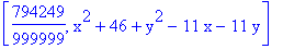 [794249/999999, x^2+46+y^2-11*x-11*y]